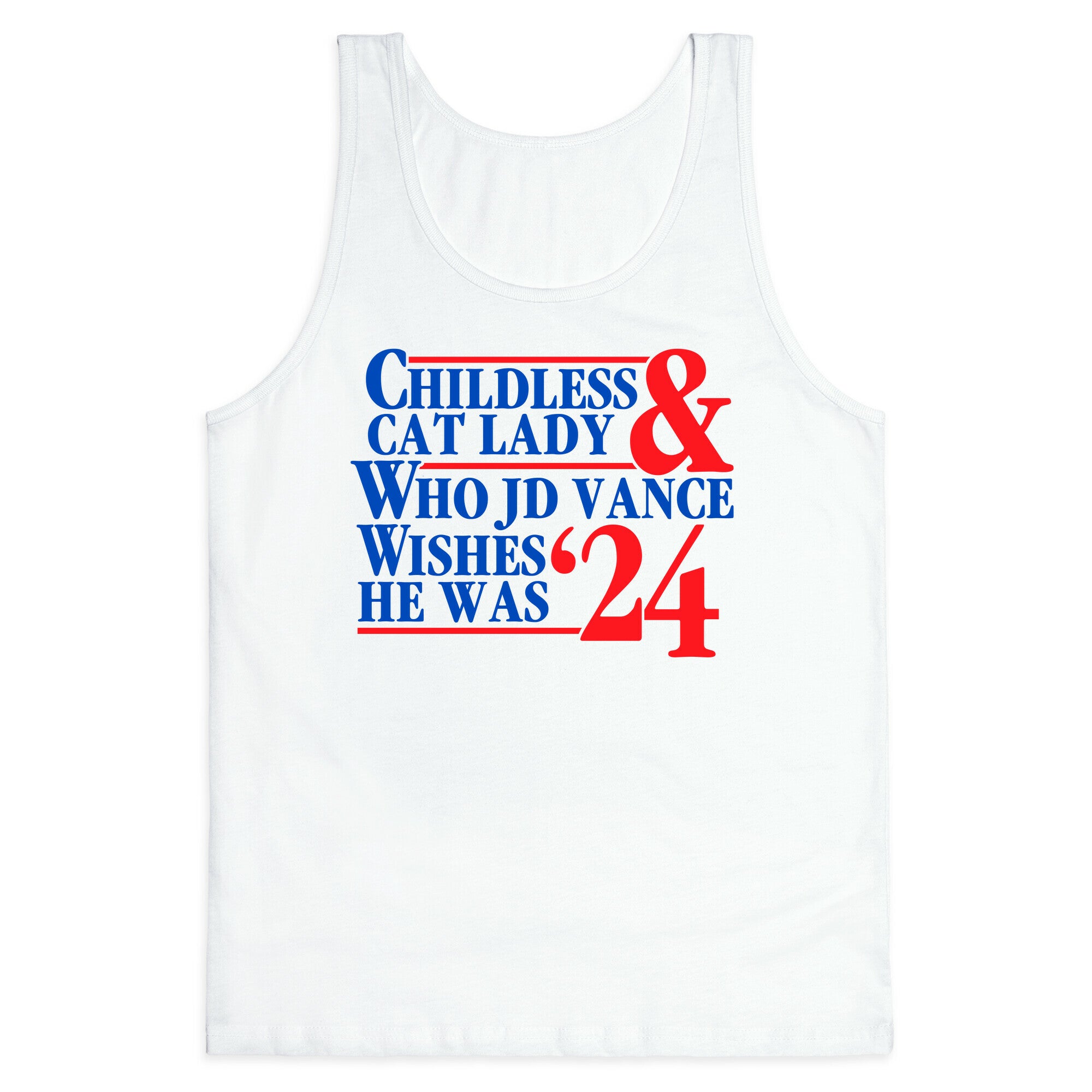 Childless Cat Lady Who JD Vance Wishes He Was Blue Tank Top