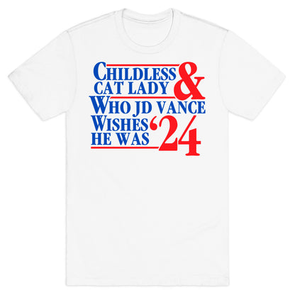 Childless Cat Lady Who JD Vance Wishes He Was Blue T-Shirt