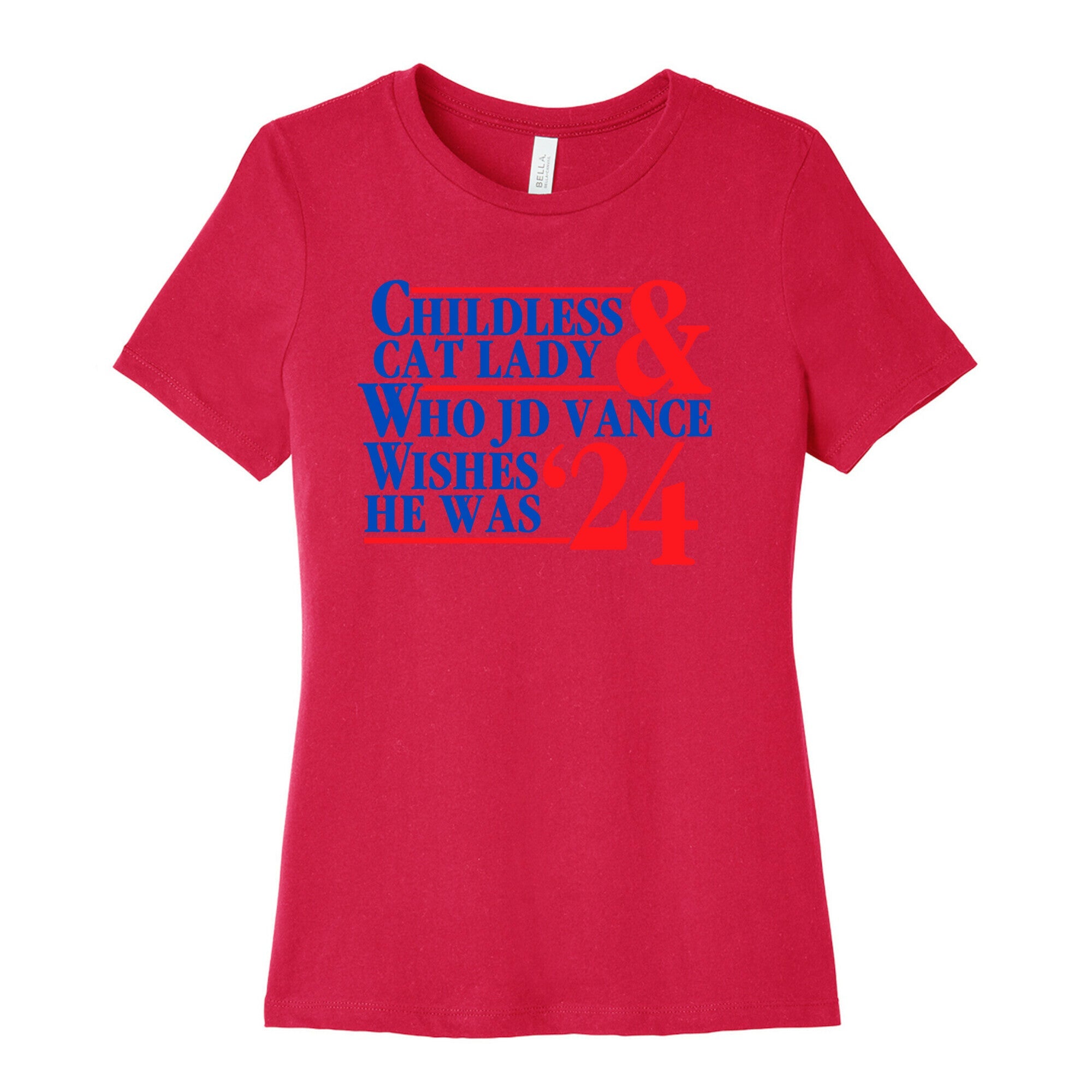 Childless Cat Lady Who JD Vance Wishes He Was Blue Womens Cotton Tee