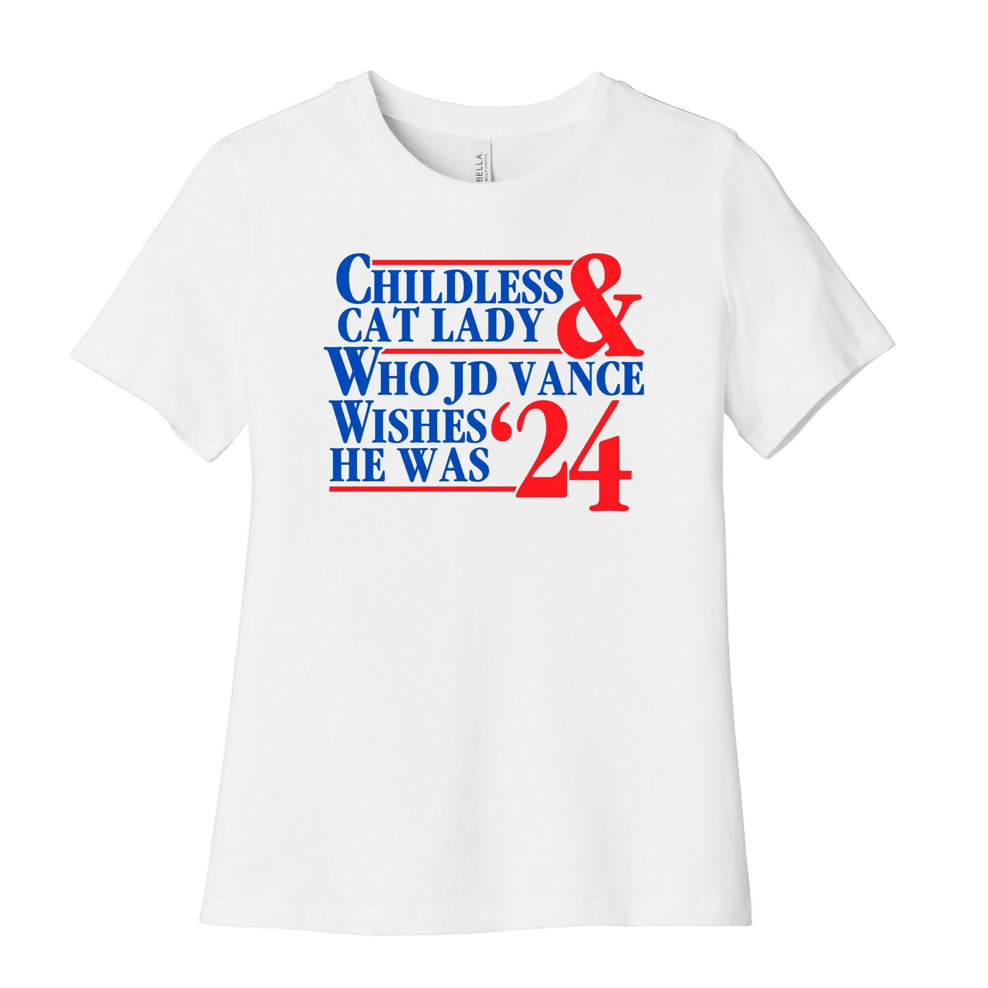 Childless Cat Lady Who JD Vance Wishes He Was Blue Womens Cotton Tee