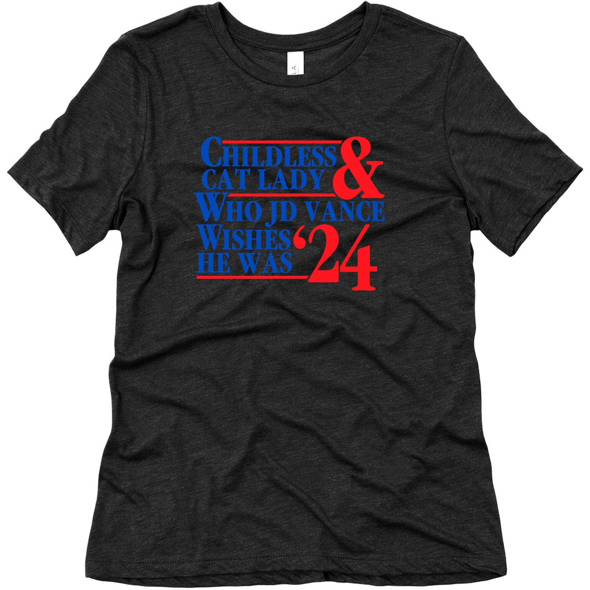 Childless Cat Lady Who JD Vance Wishes He Was Blue Womens Triblend Tee