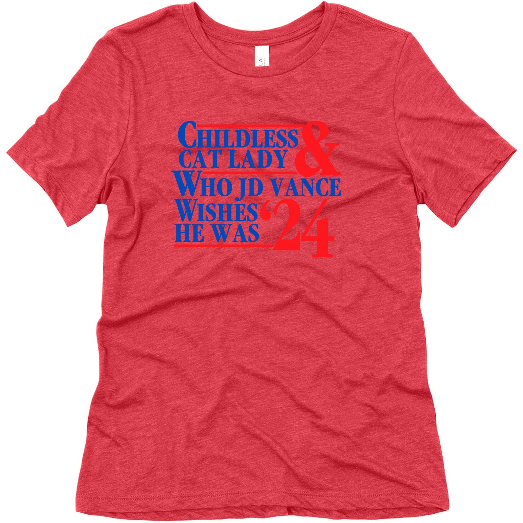 Childless Cat Lady Who JD Vance Wishes He Was Blue Womens Triblend Tee