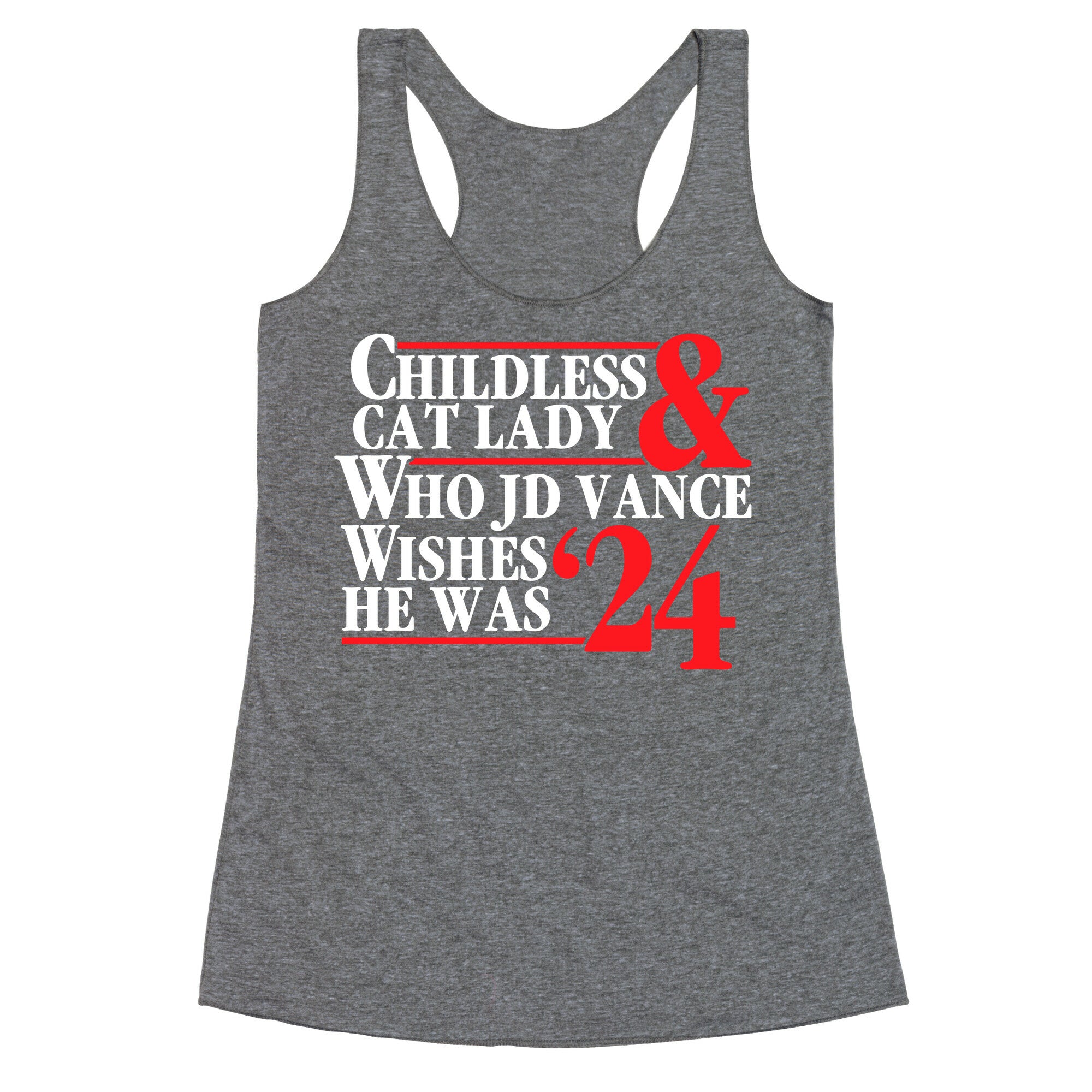 Childless Cat Lady Who JD Vance Wishes He Was Blue White Racerback Tank