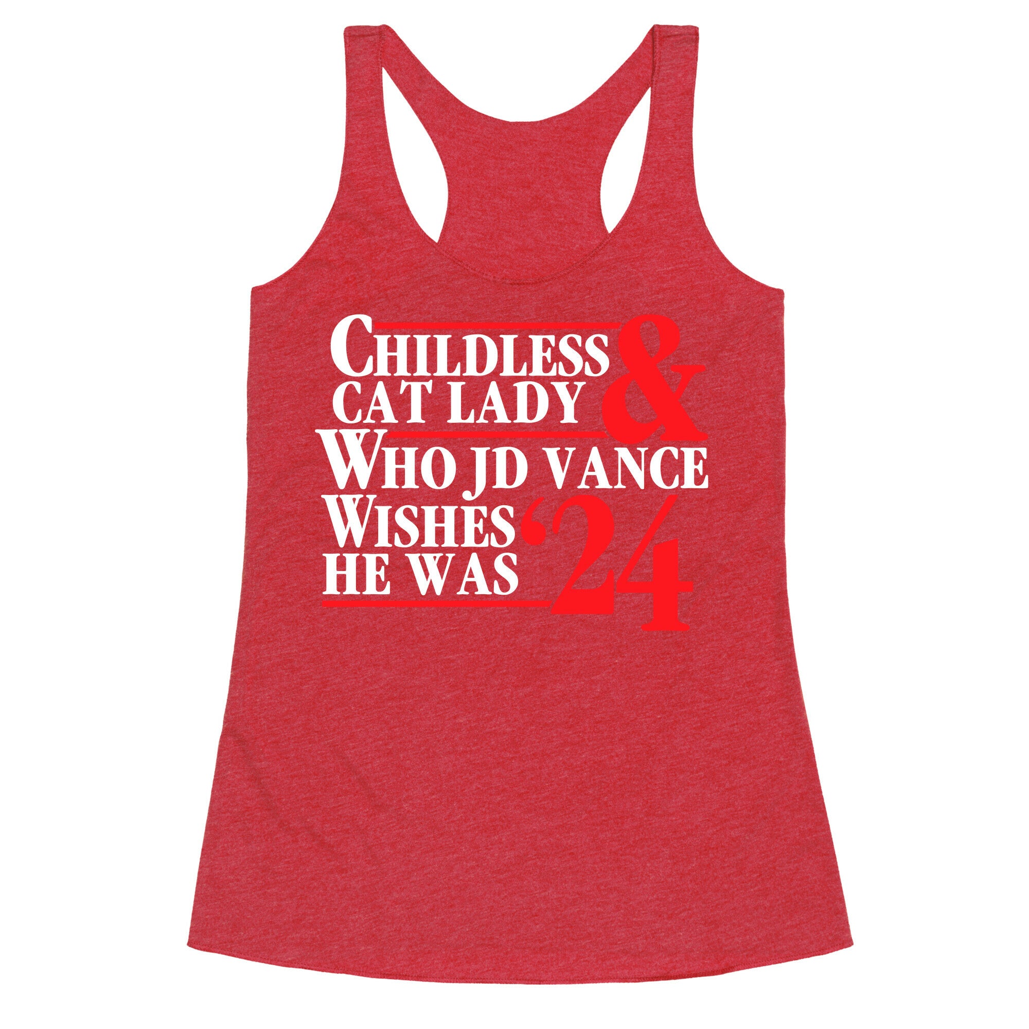 Childless Cat Lady Who JD Vance Wishes He Was Blue White Racerback Tank
