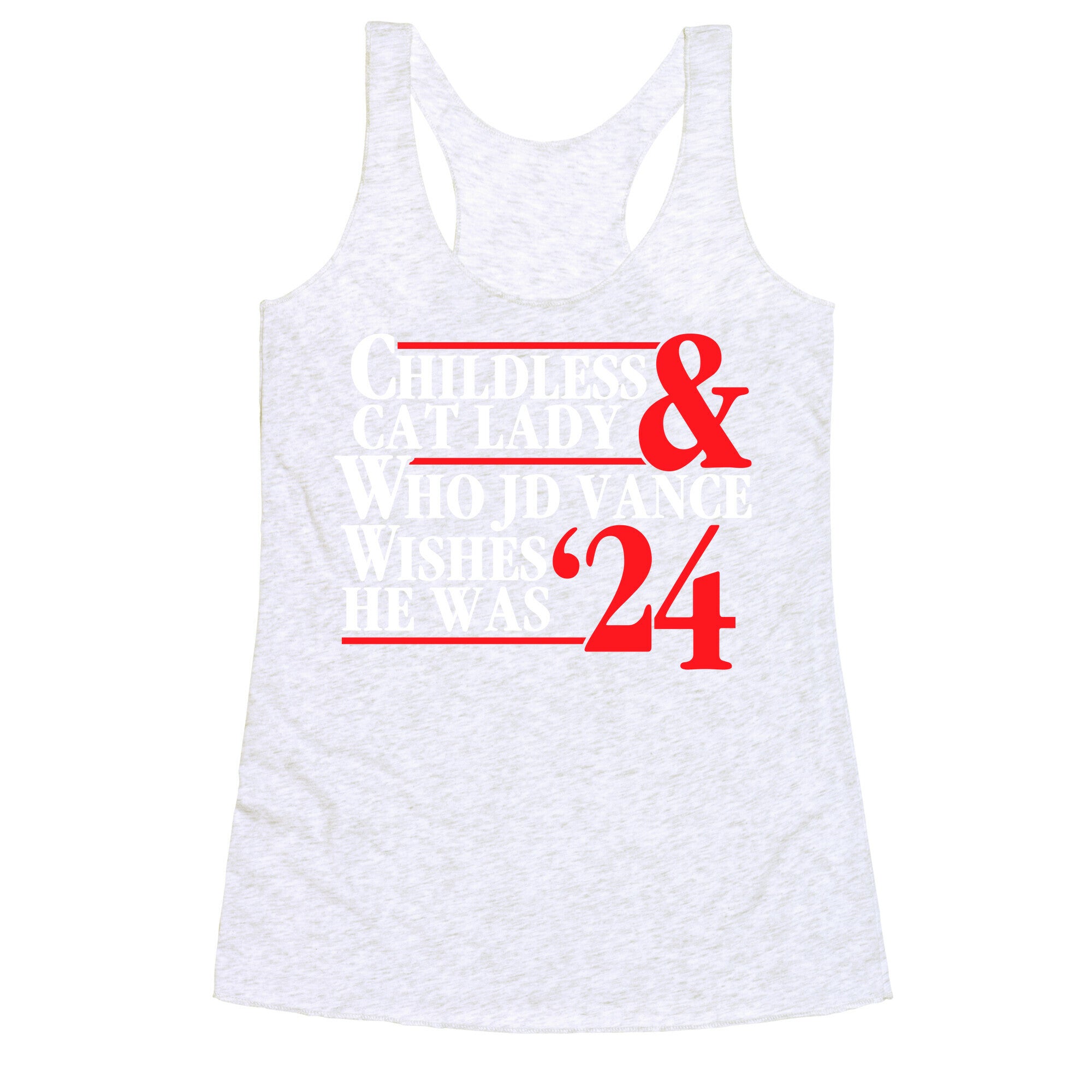 Childless Cat Lady Who JD Vance Wishes He Was Blue White Racerback Tank