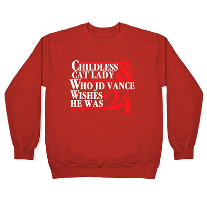 Childless Cat Lady Who JD Vance Wishes He Was Blue White Crewneck Sweatshirt