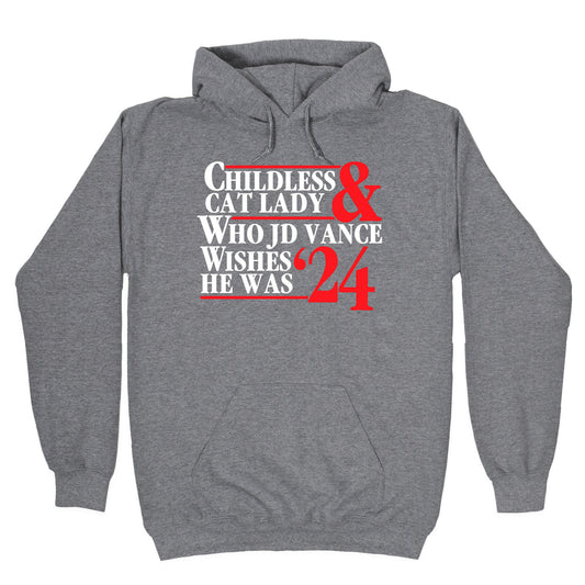 Childless Cat Lady Who JD Vance Wishes He Was Blue White Hoodie