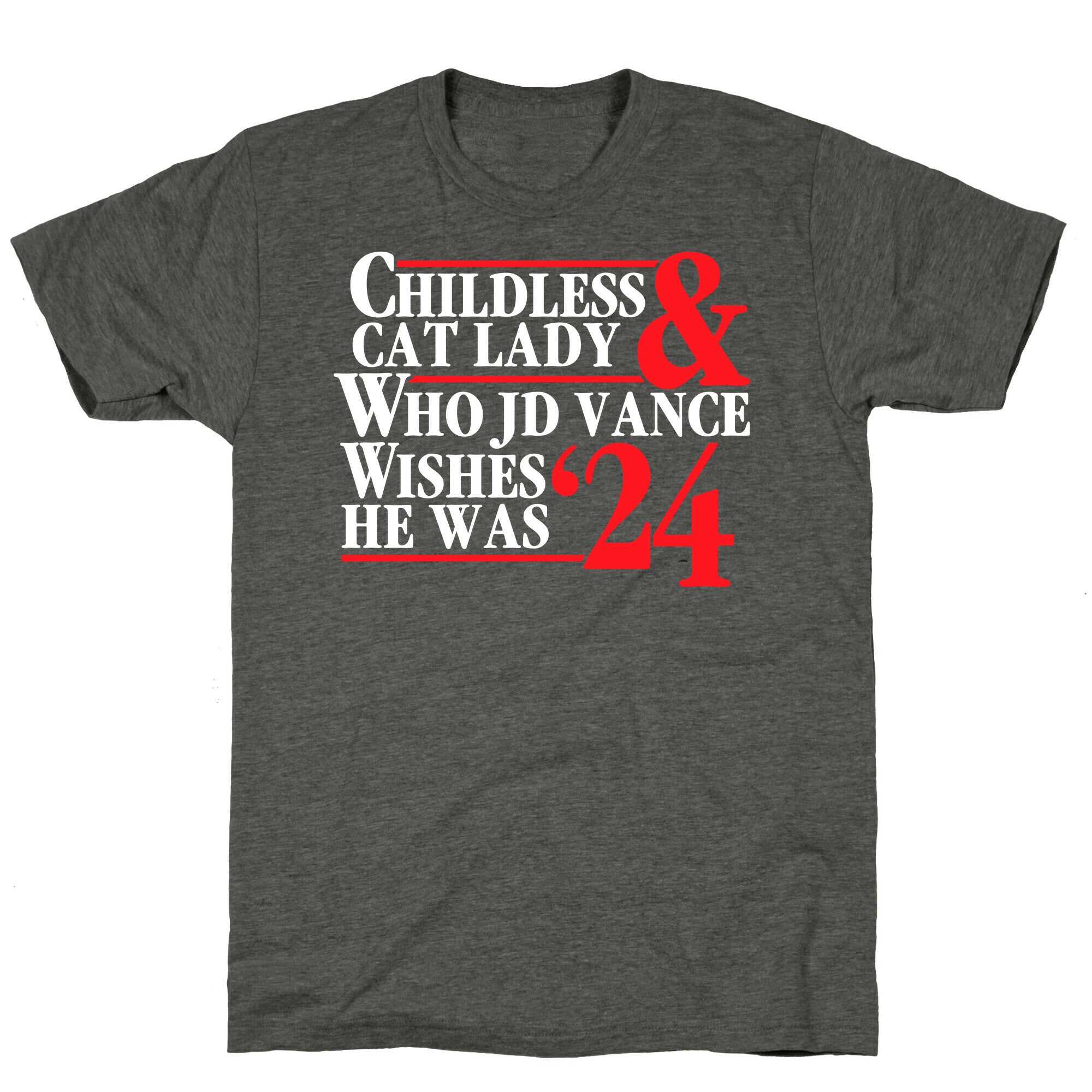 Childless Cat Lady Who JD Vance Wishes He Was Blue White Unisex Triblend Tee