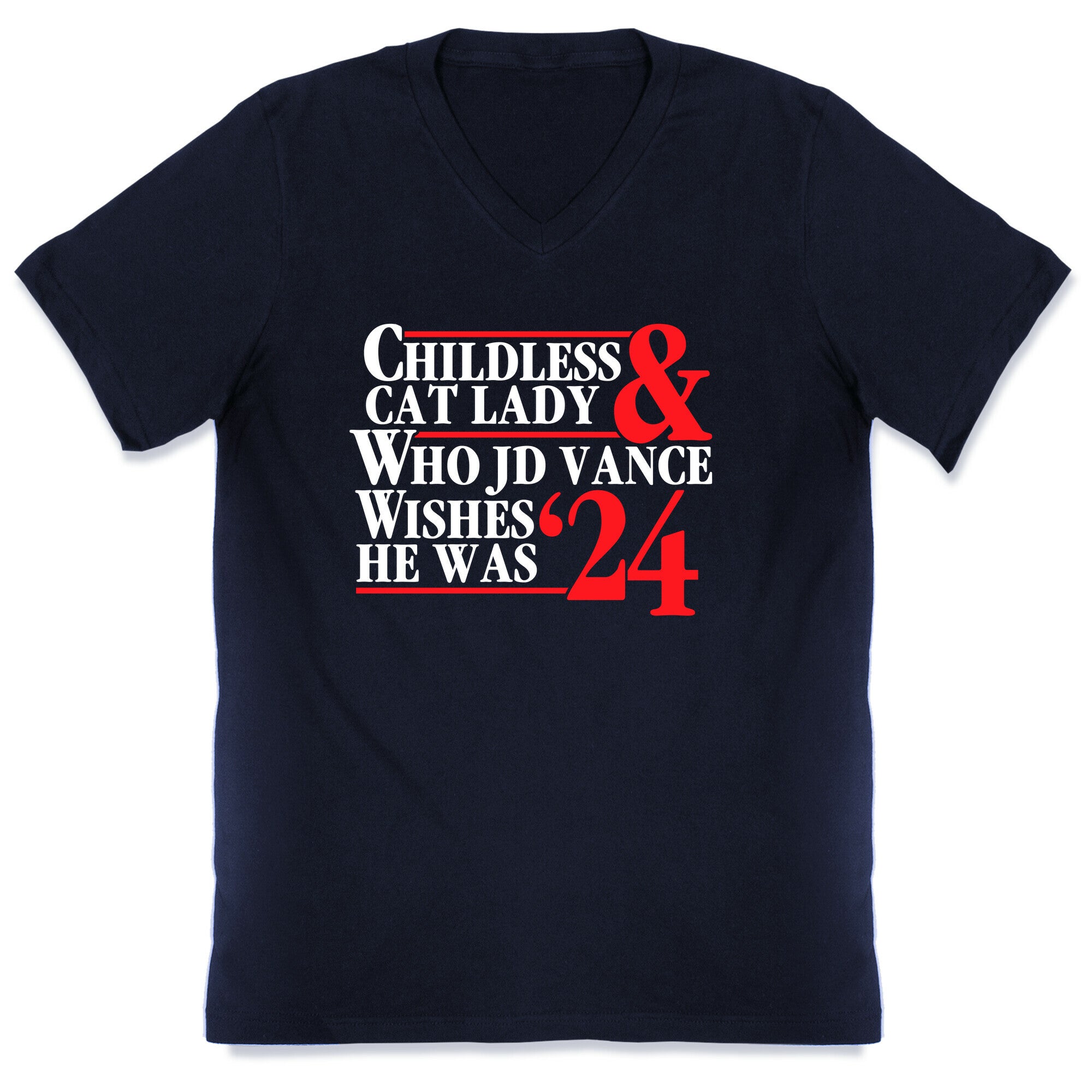 Childless Cat Lady Who JD Vance Wishes He Was Blue White V-Neck