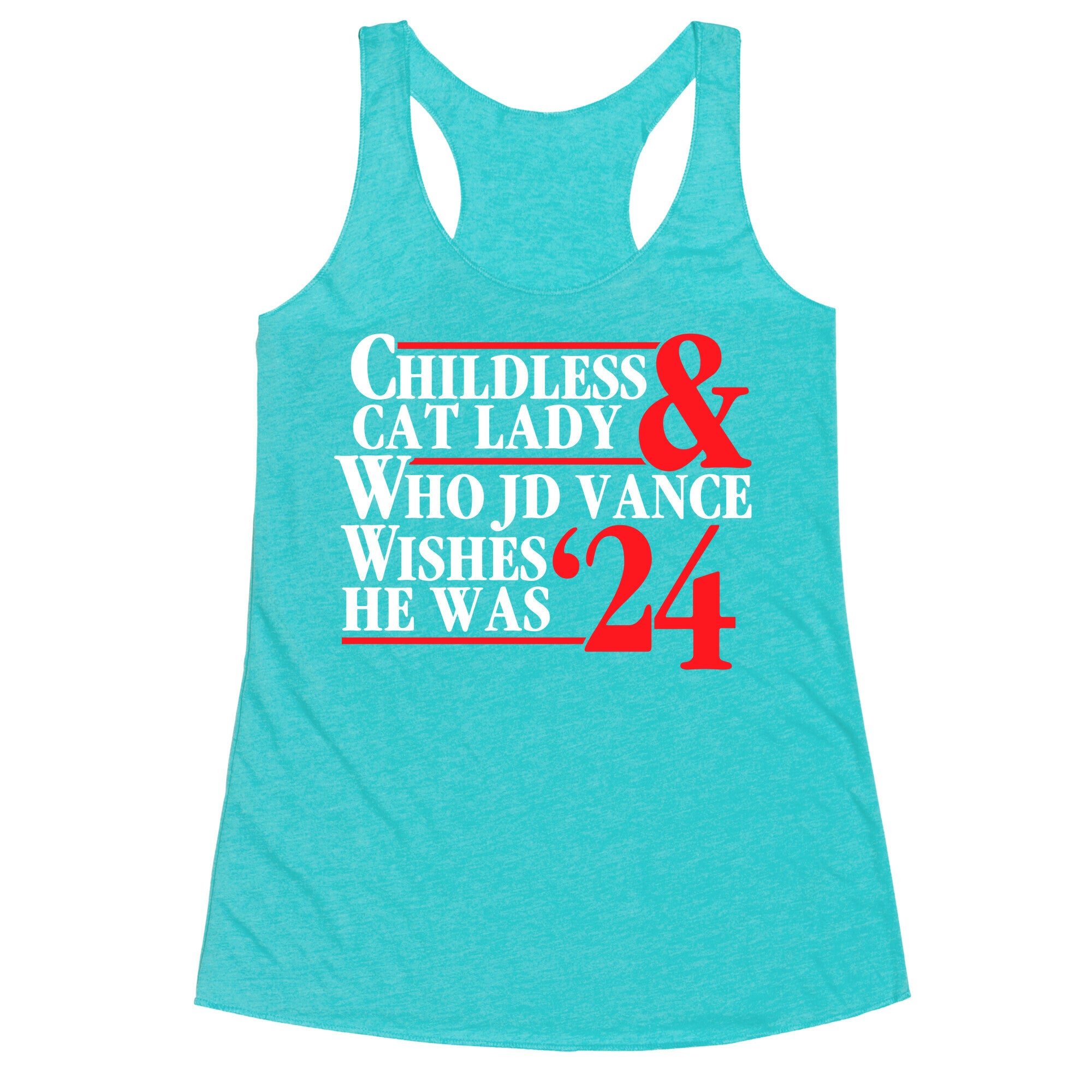 Childless Cat Lady Who JD Vance Wishes He Was Blue White Racerback Tank