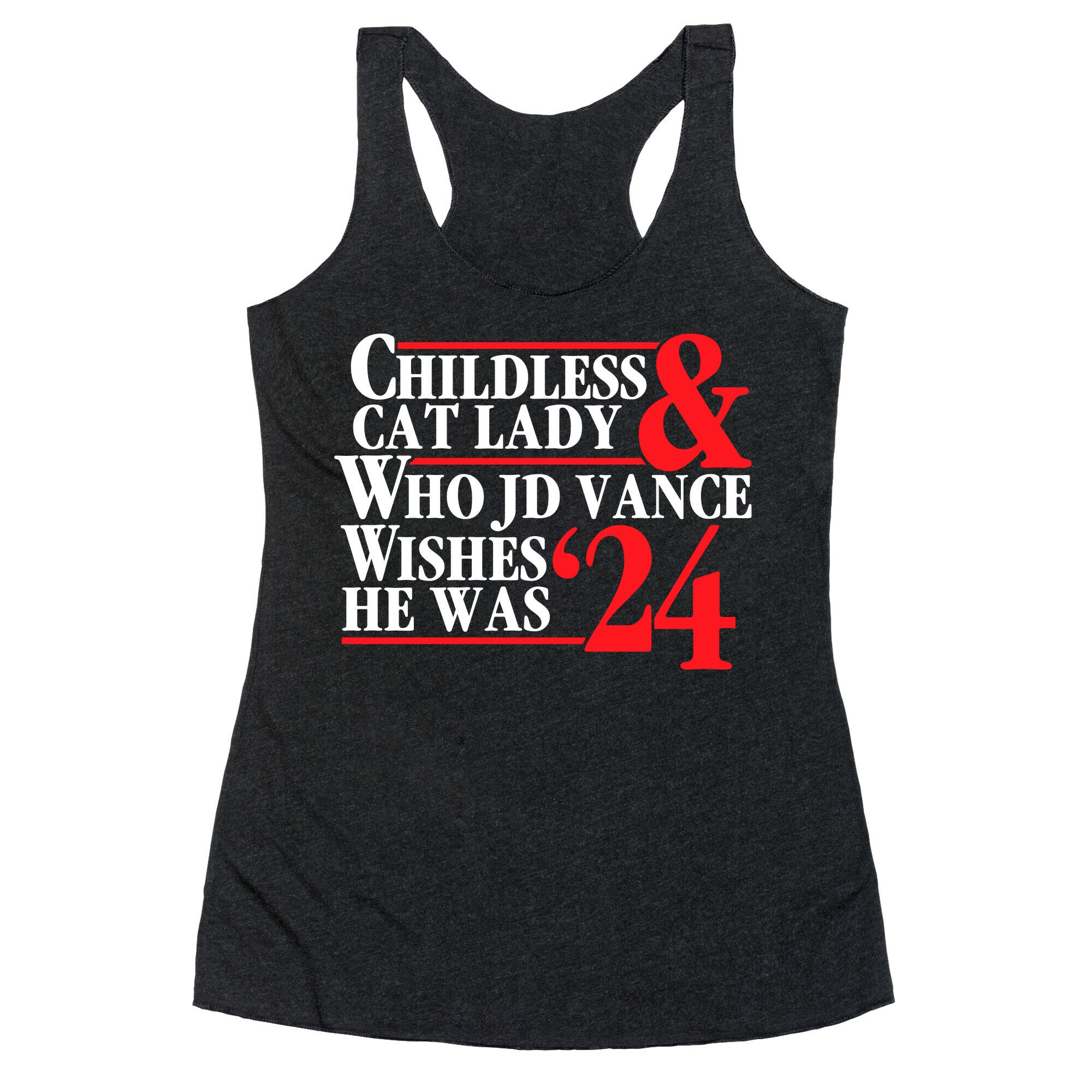 Childless Cat Lady Who JD Vance Wishes He Was Blue White Racerback Tank