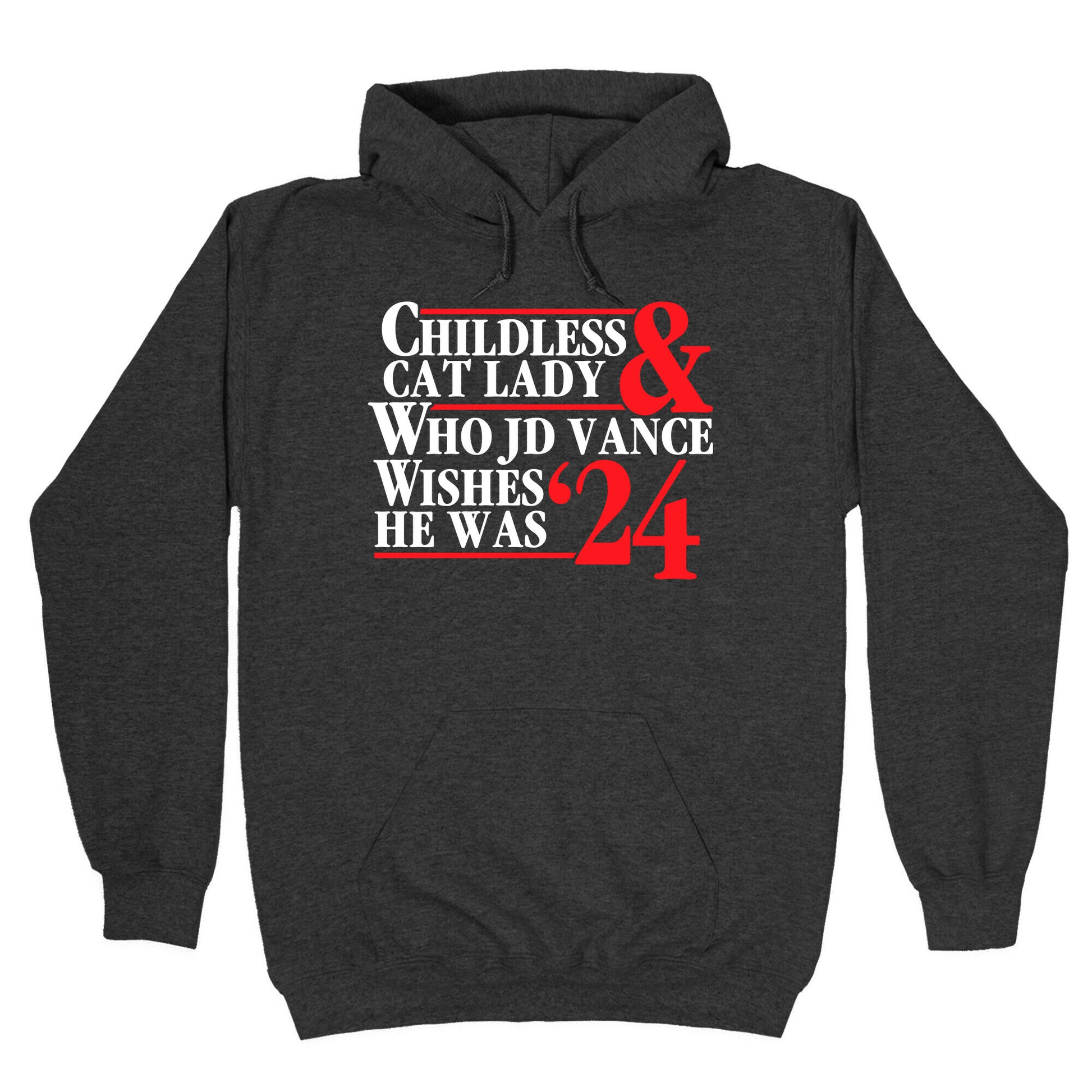 Childless Cat Lady Who JD Vance Wishes He Was Blue White Hoodie