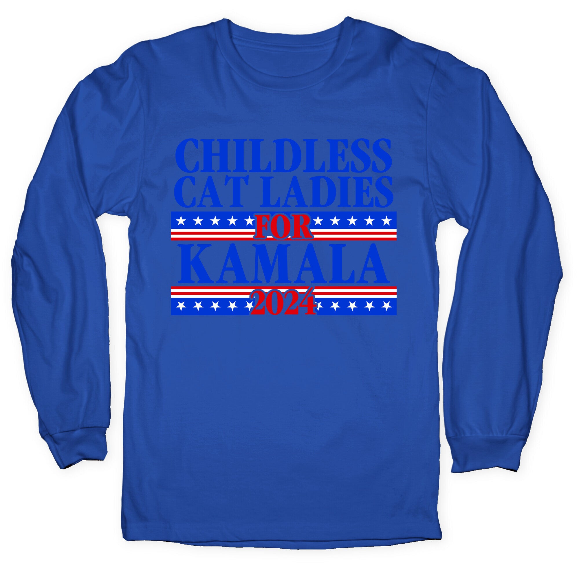 Patriotic Childless Cat Ladies for Kamala Longsleeve Tee