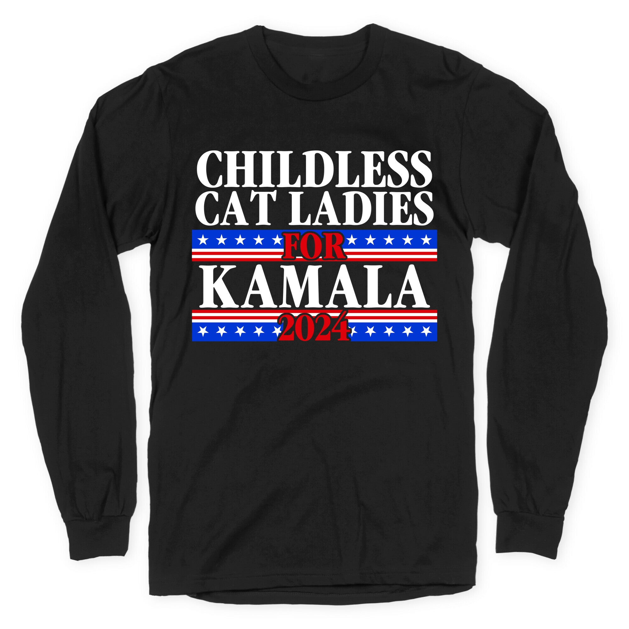 Patriotic Childless Cat Ladies for Kamala Longsleeve Tee