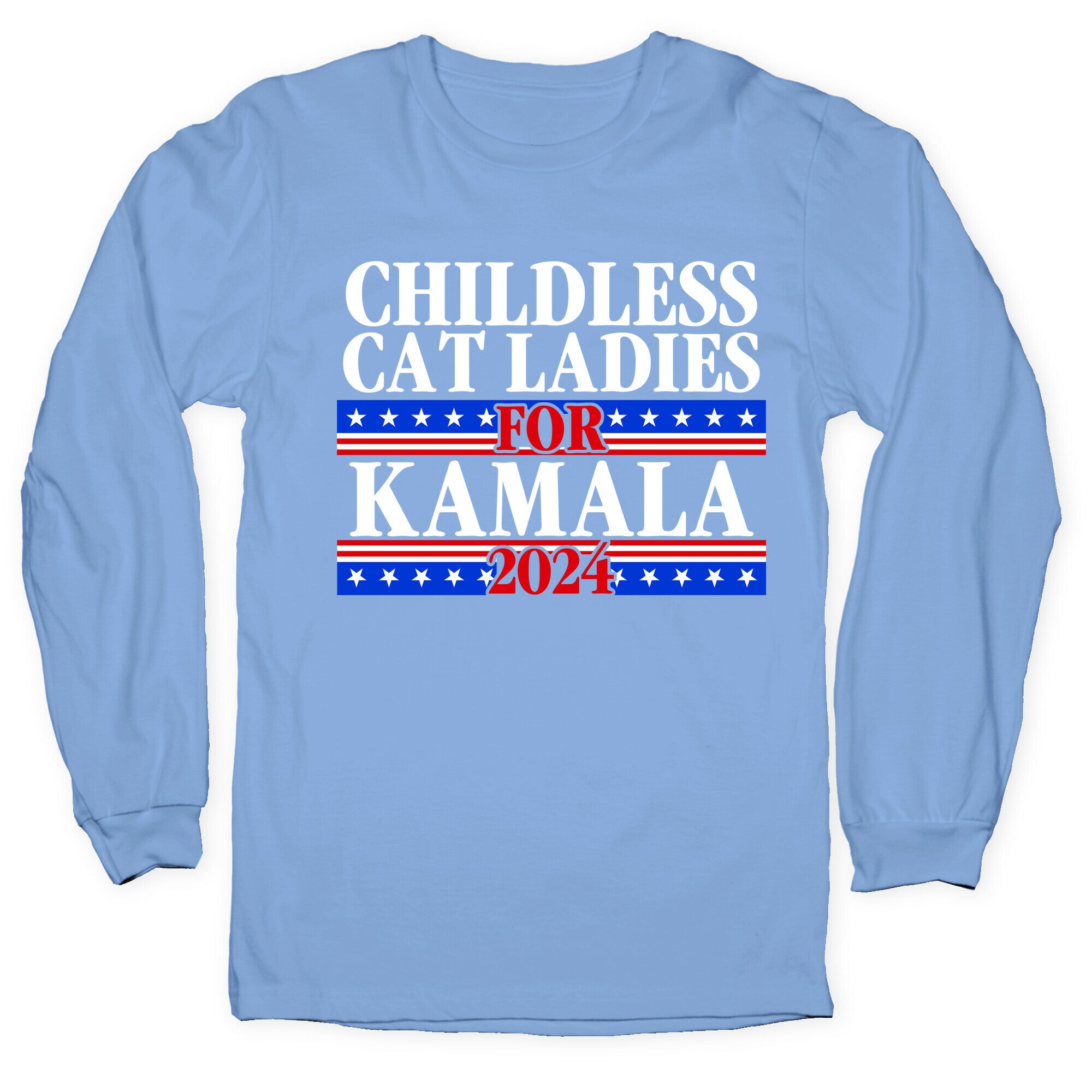Patriotic Childless Cat Ladies for Kamala Longsleeve Tee