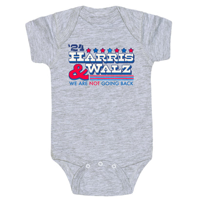 Harris and Walz 2024 We are NOT Going Back Baby One-Piece