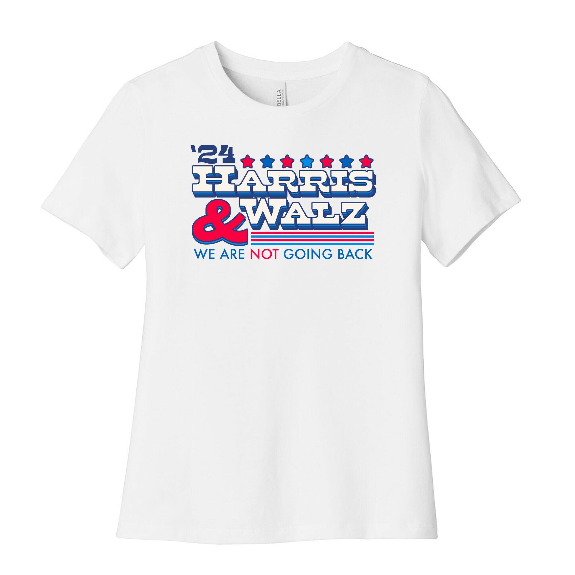 Harris and Walz 2024 We are NOT Going Back Womens Cotton Tee
