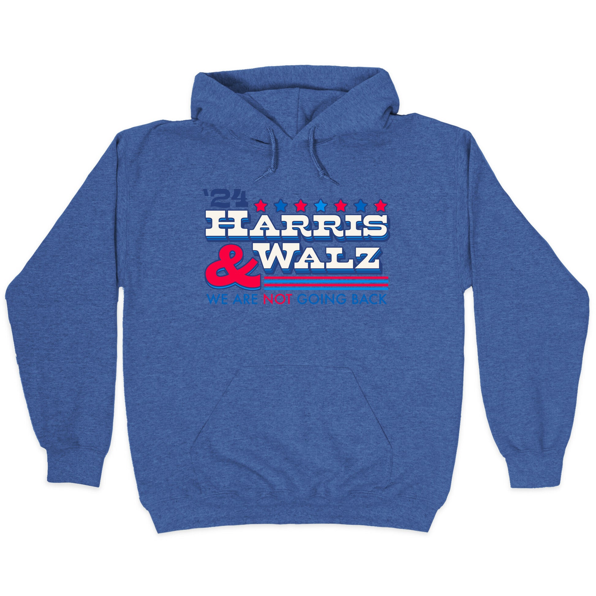 Harris and Walz 2024 We are NOT Going Back Hoodie