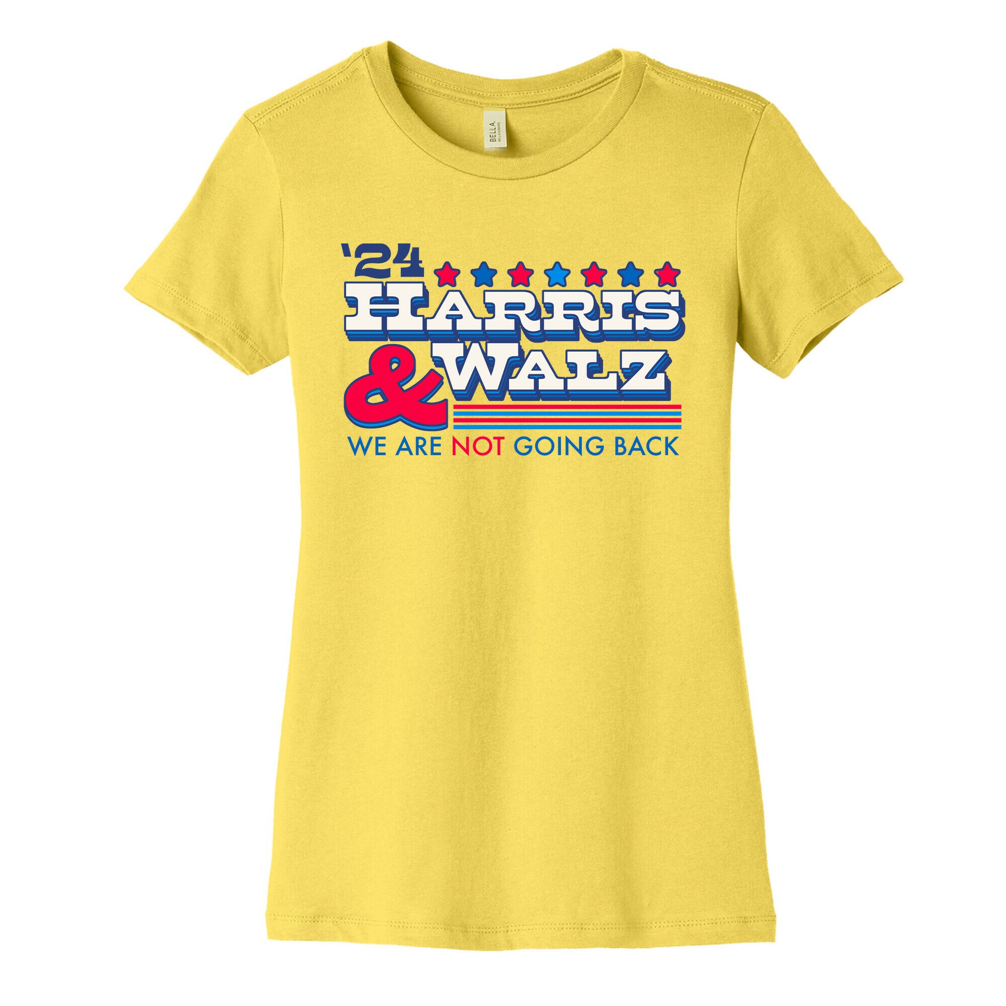 Harris and Walz 2024 We are NOT Going Back Womens Cotton Tee