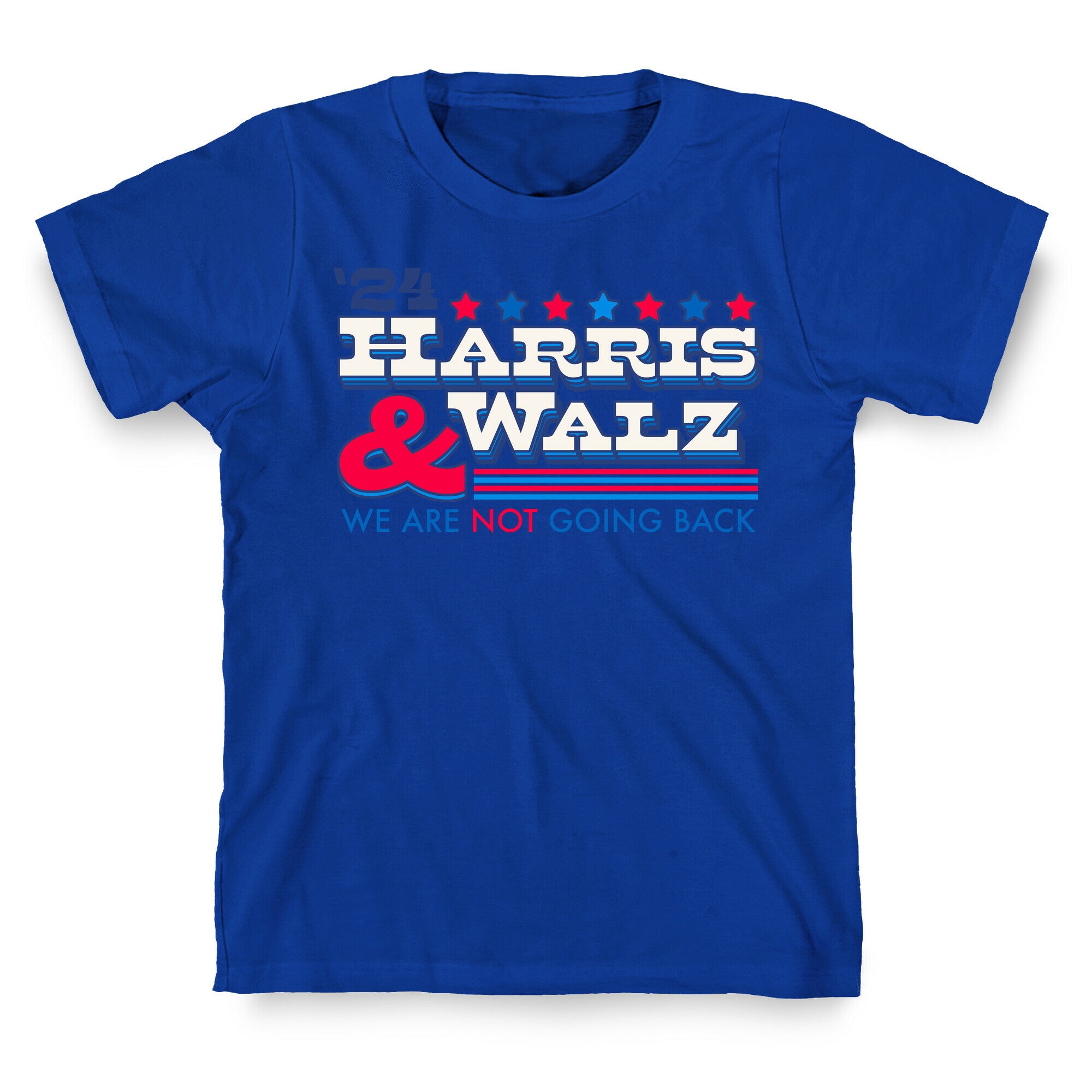 Harris and Walz 2024 We are NOT Going Back T-Shirt