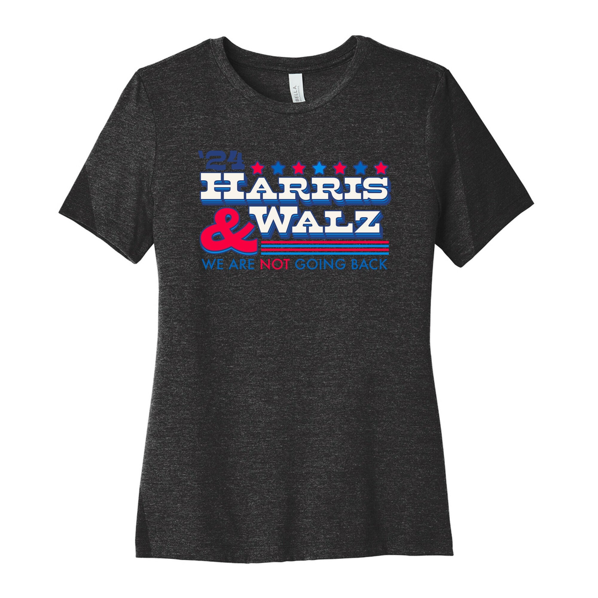 Harris and Walz 2024 We are NOT Going Back Womens Cotton Tee
