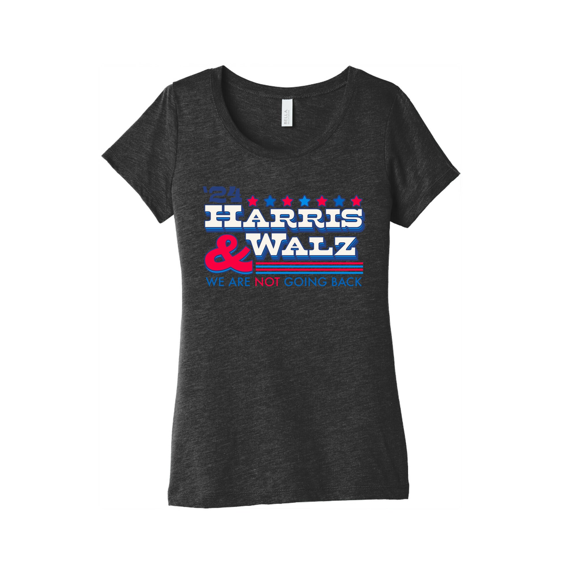 Harris and Walz 2024 We are NOT Going Back Womens Triblend Tee