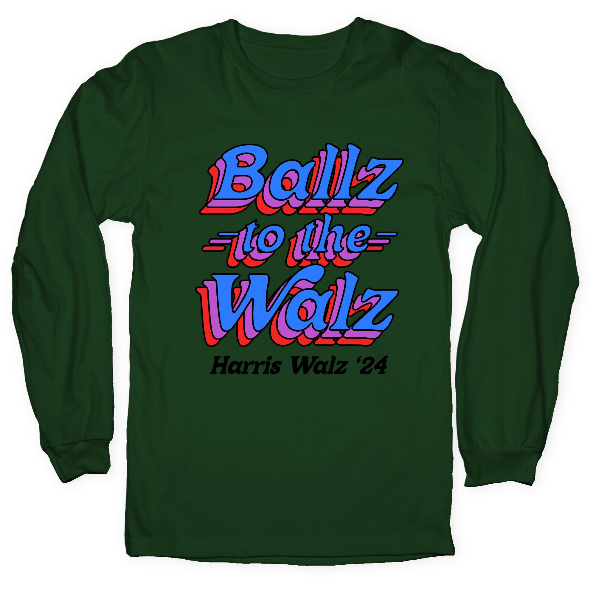 Ballz to the Walz (Harris Walz 2024) Longsleeve Tee