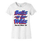 Ballz to the Walz (Harris Walz 2024) Womens Cotton Tee