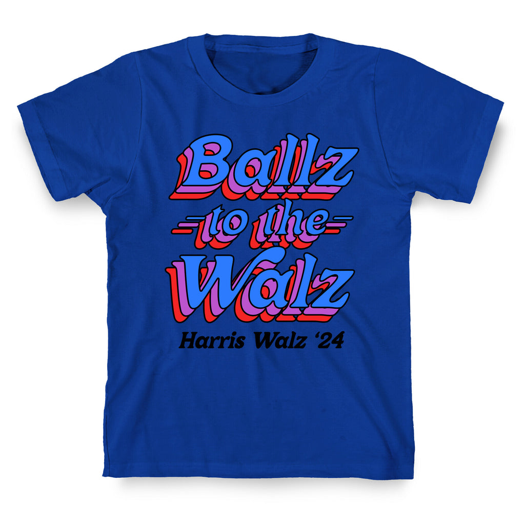 Ballz to the Walz (Harris Walz 2024) T-Shirt