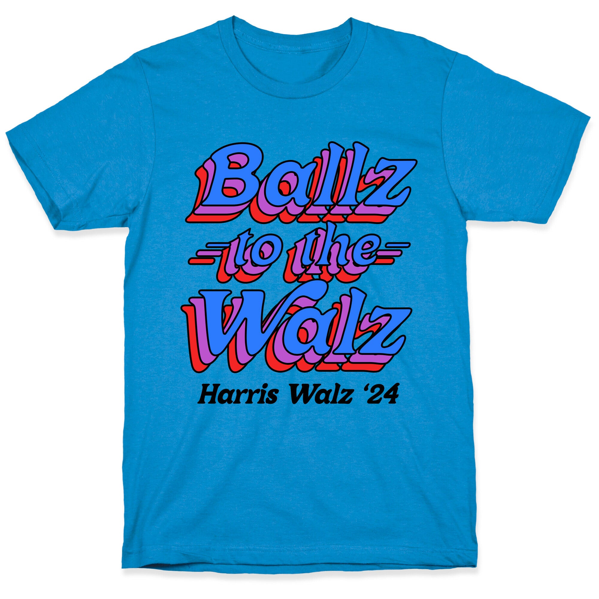 Ballz to the Walz (Harris Walz 2024) T-Shirt
