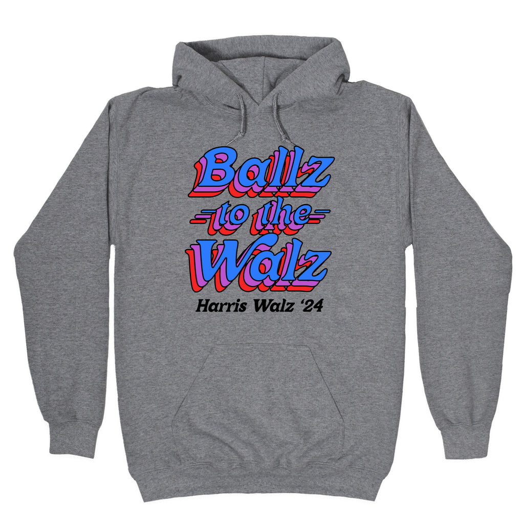 Ballz to the Walz (Harris Walz 2024) Hoodie