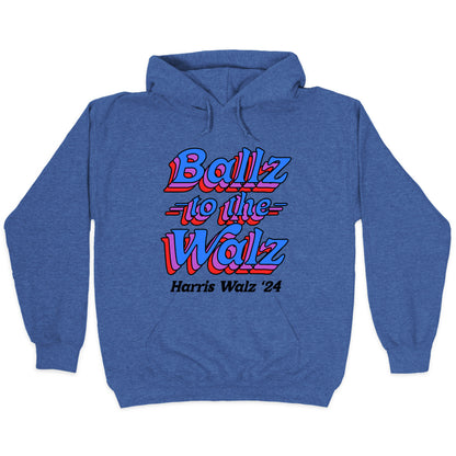 Ballz to the Walz (Harris Walz 2024) Hoodie