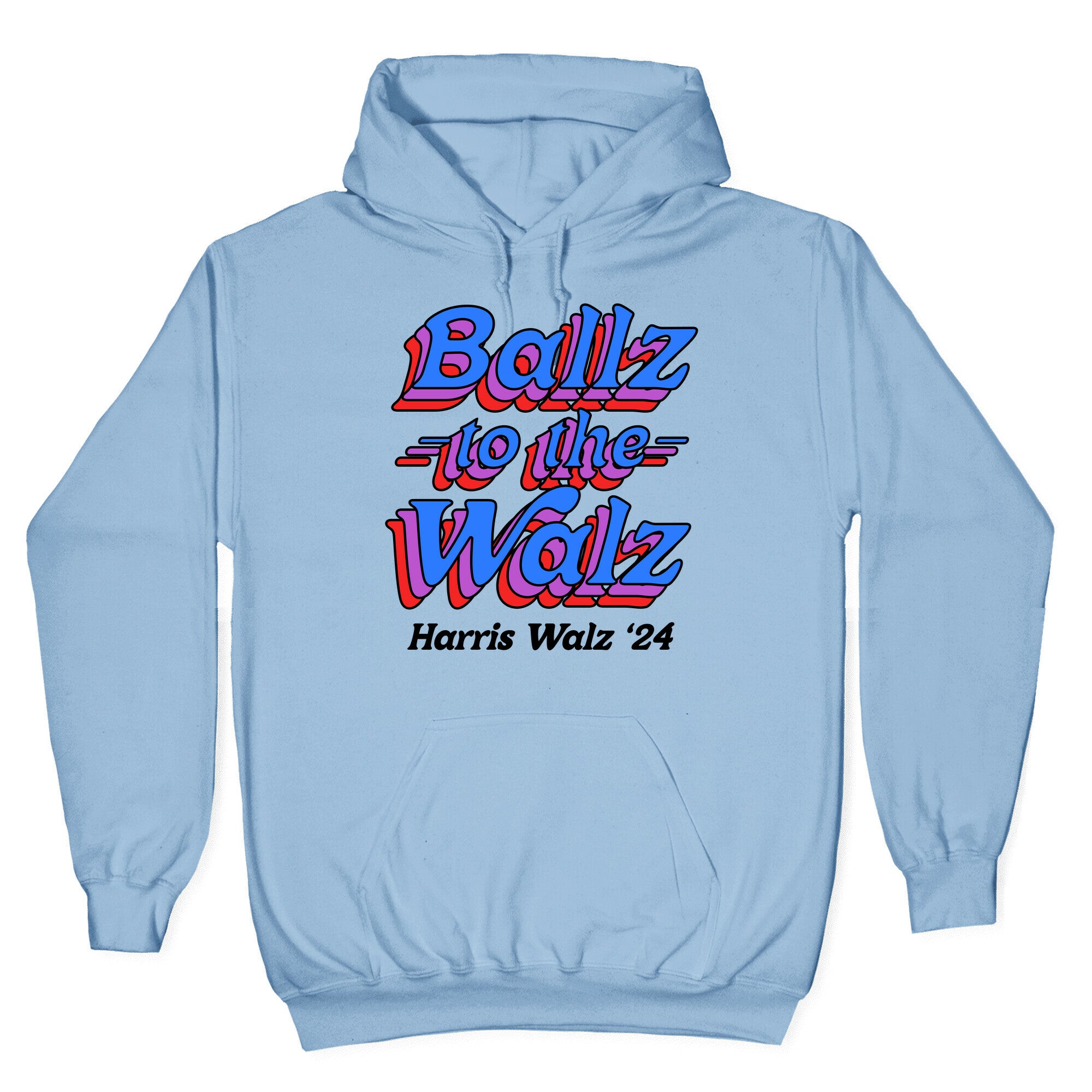 Ballz to the Walz (Harris Walz 2024) Hoodie