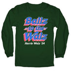 Ballz to the Walz (Harris Walz 2024) Longsleeve Tee