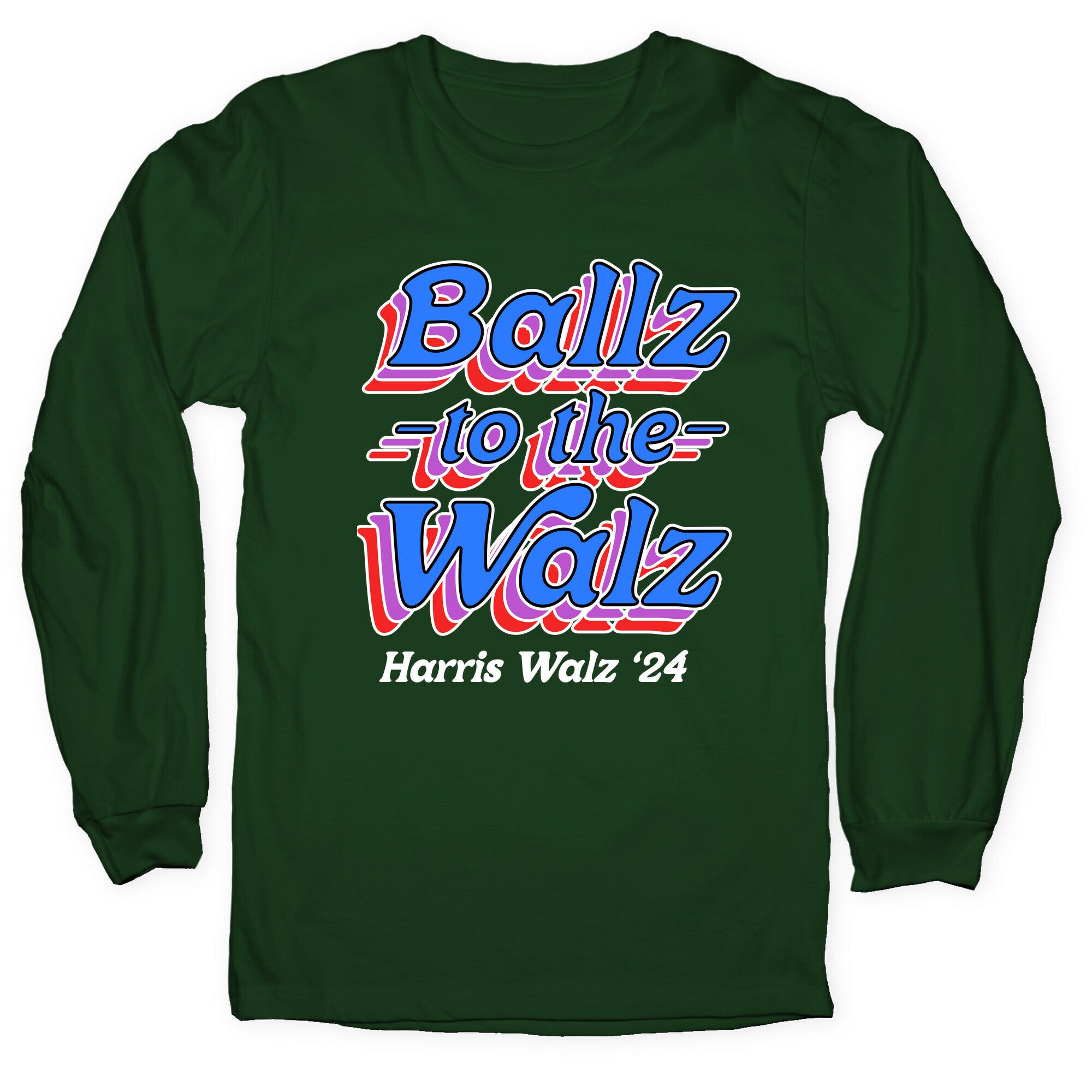 Ballz to the Walz (Harris Walz 2024) Longsleeve Tee