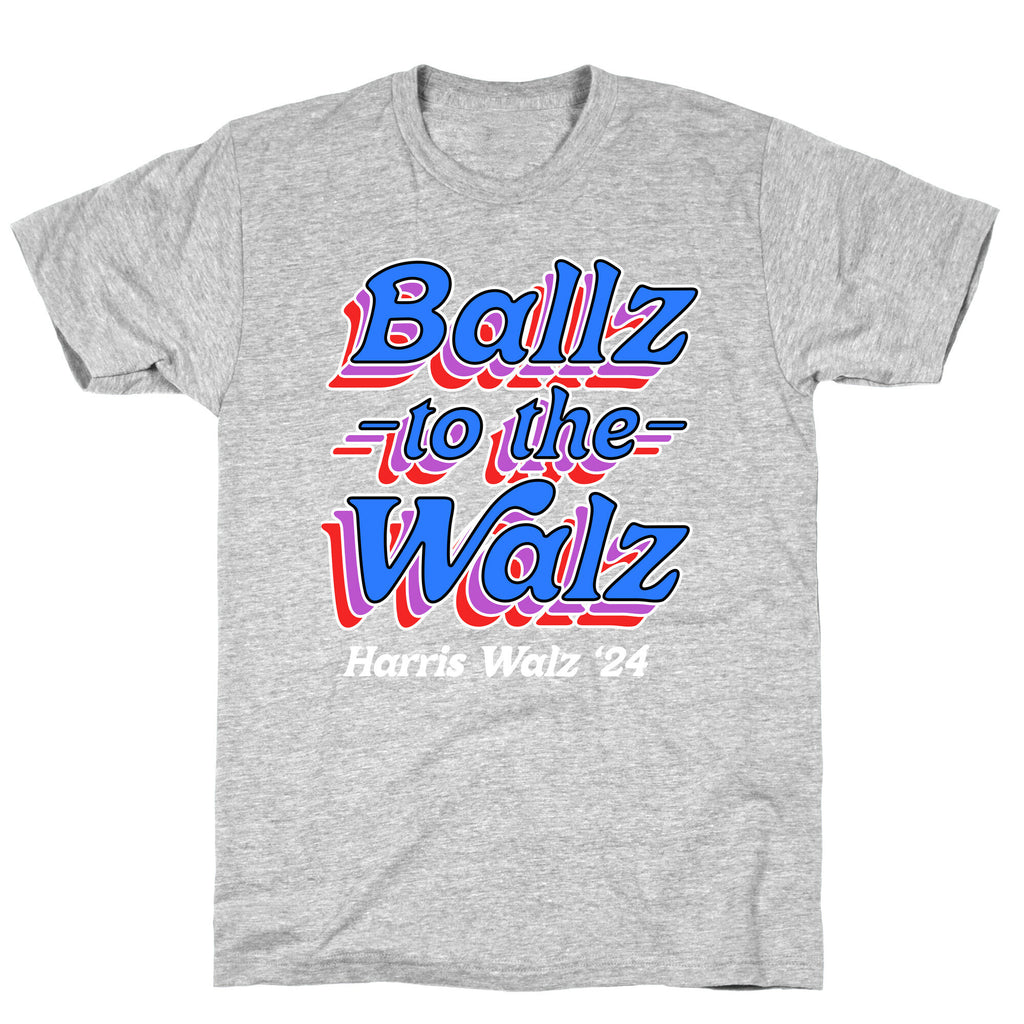 Ballz to the Walz (Harris Walz 2024) T-Shirt