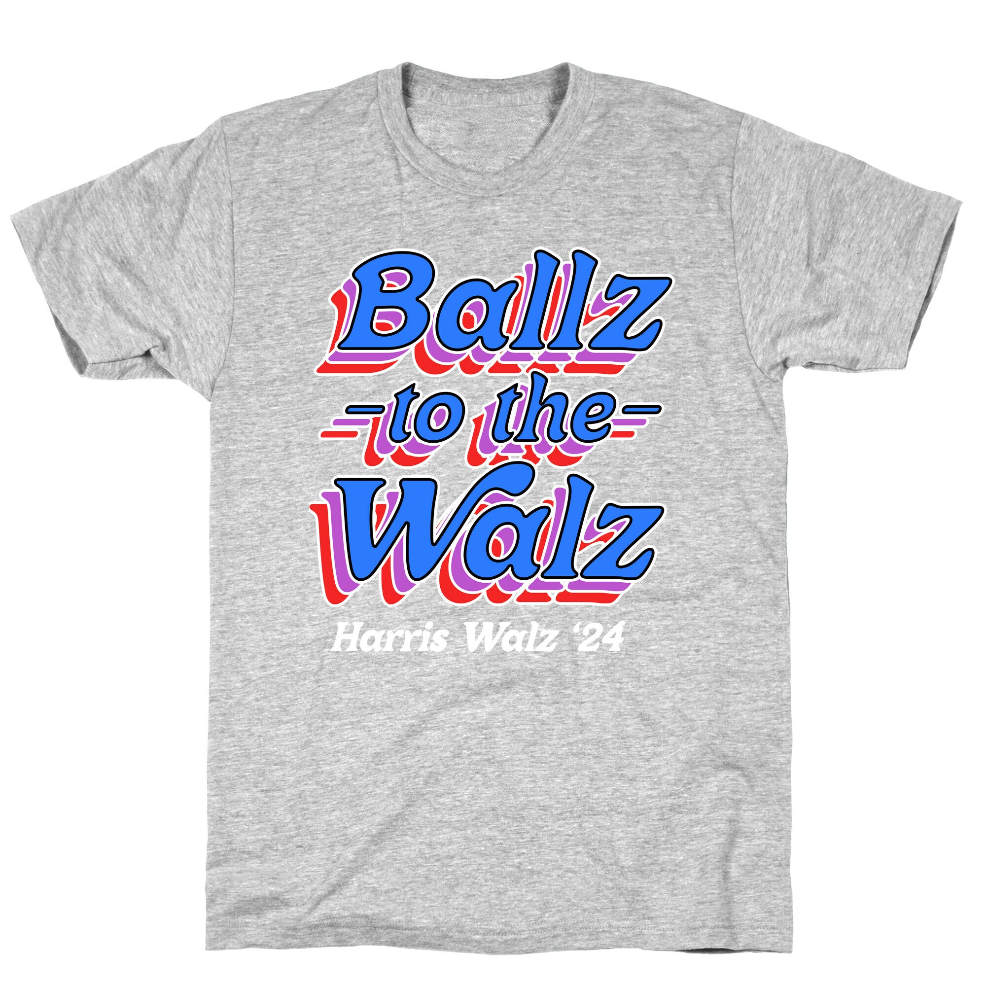 Ballz to the Walz (Harris Walz 2024) T-Shirt