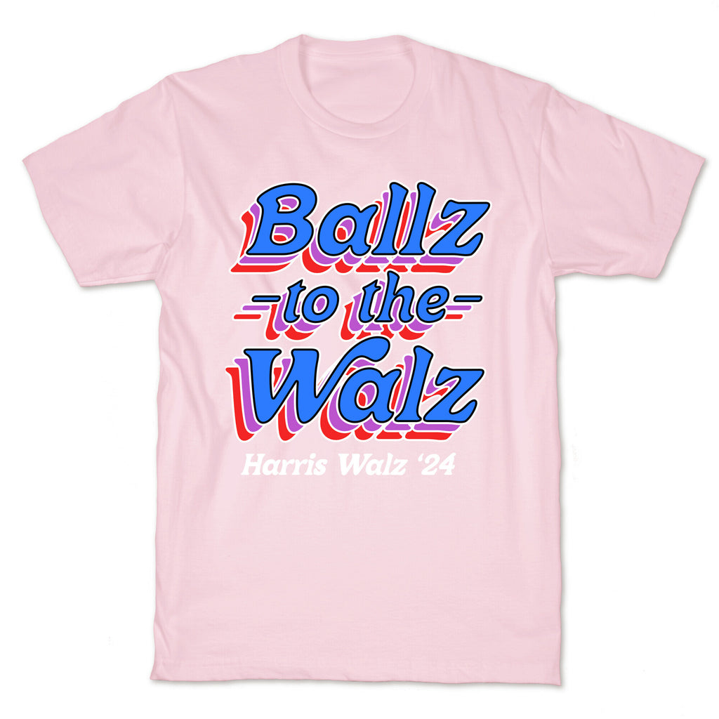 Ballz to the Walz (Harris Walz 2024) T-Shirt