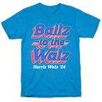 Ballz to the Walz (Harris Walz 2024) T-Shirt