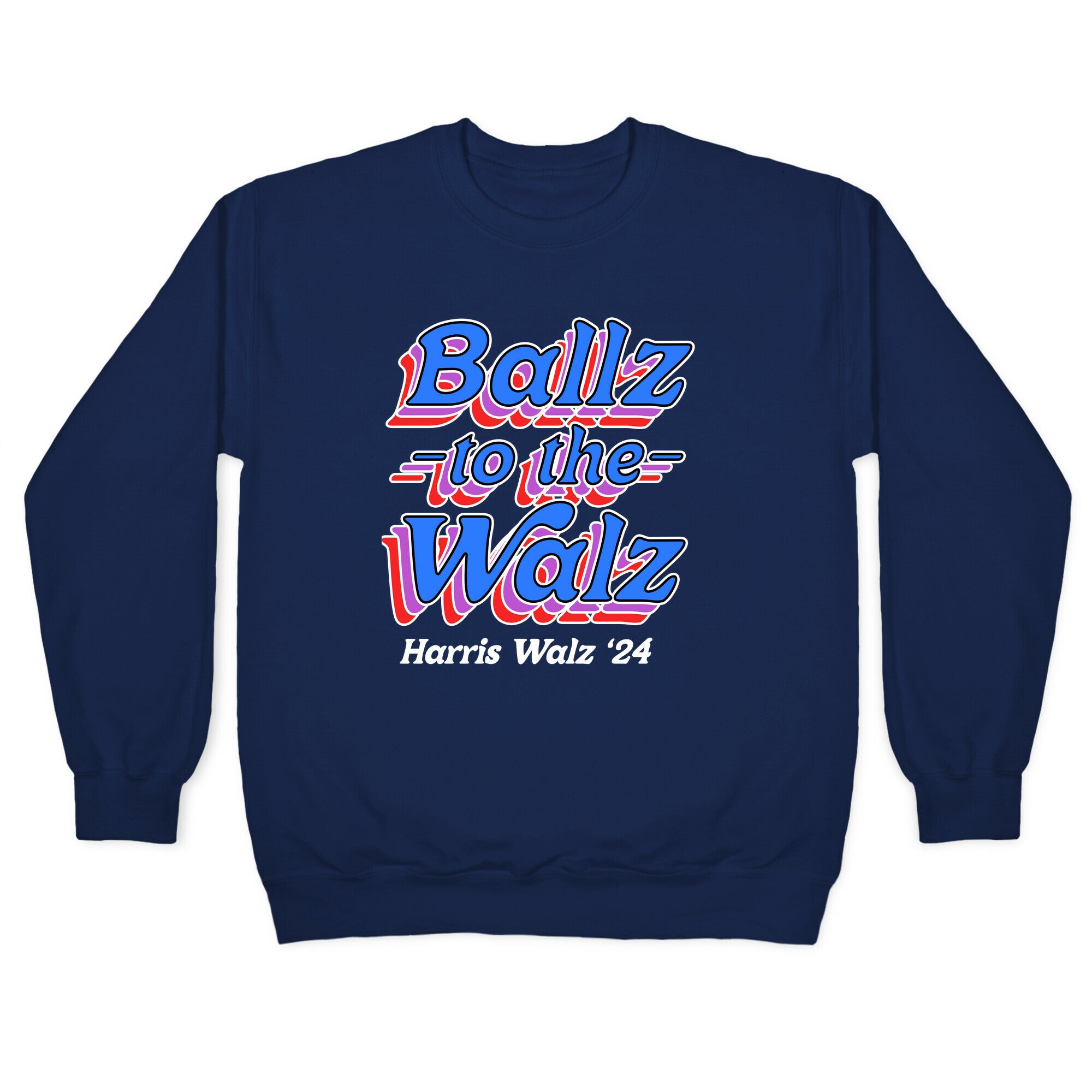 Ballz to the Walz (Harris Walz 2024) Crewneck Sweatshirt