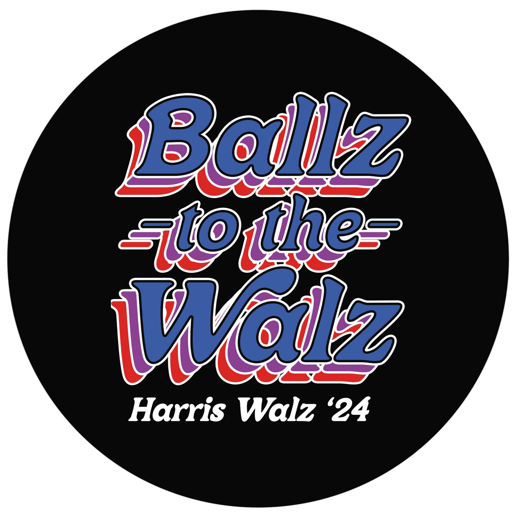 Ballz to the Walz \(Harris Walz 2024\) Sticker