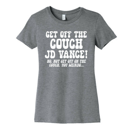 Get Off The Couch JD Vance Womens Cotton Tee