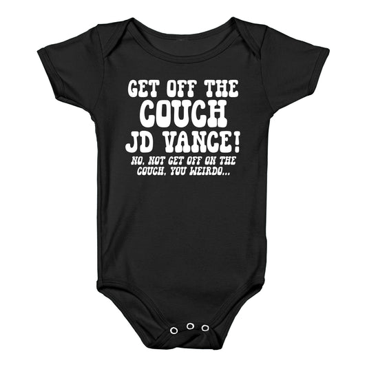 Get Off The Couch JD Vance Baby One-Piece