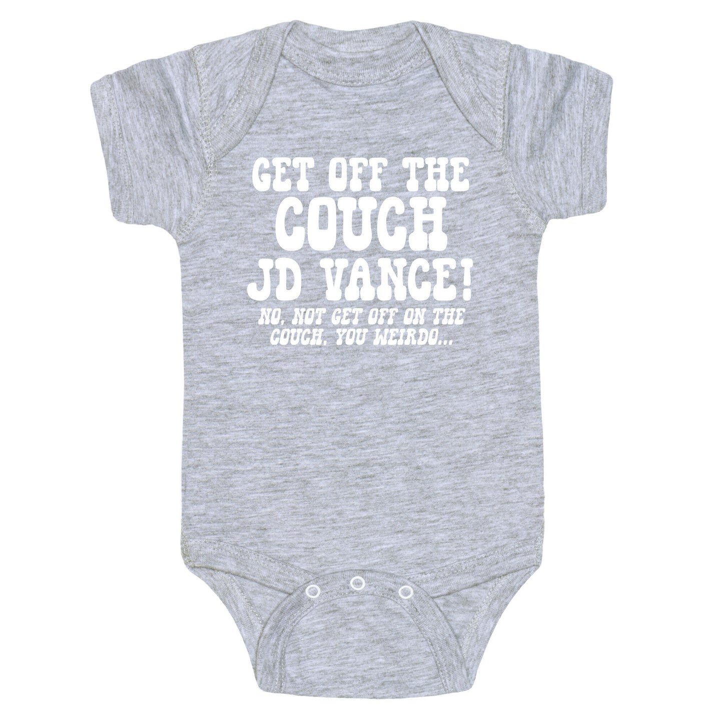 Get Off The Couch JD Vance Baby One-Piece