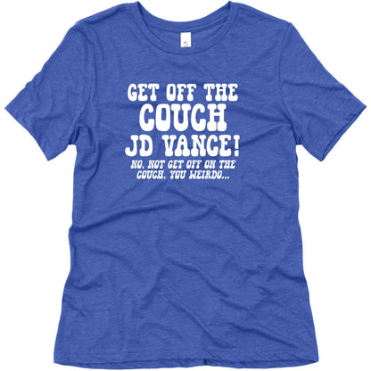 Get Off The Couch JD Vance Womens Triblend Tee