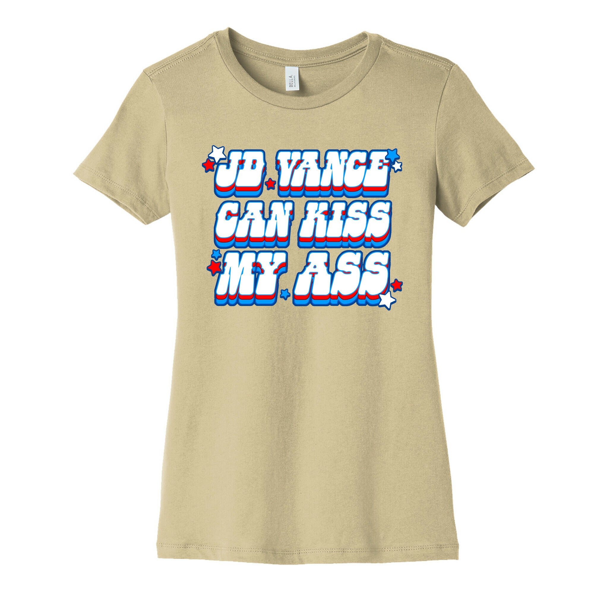 JD Vance Can Kiss My Ass Womens Cotton Tee