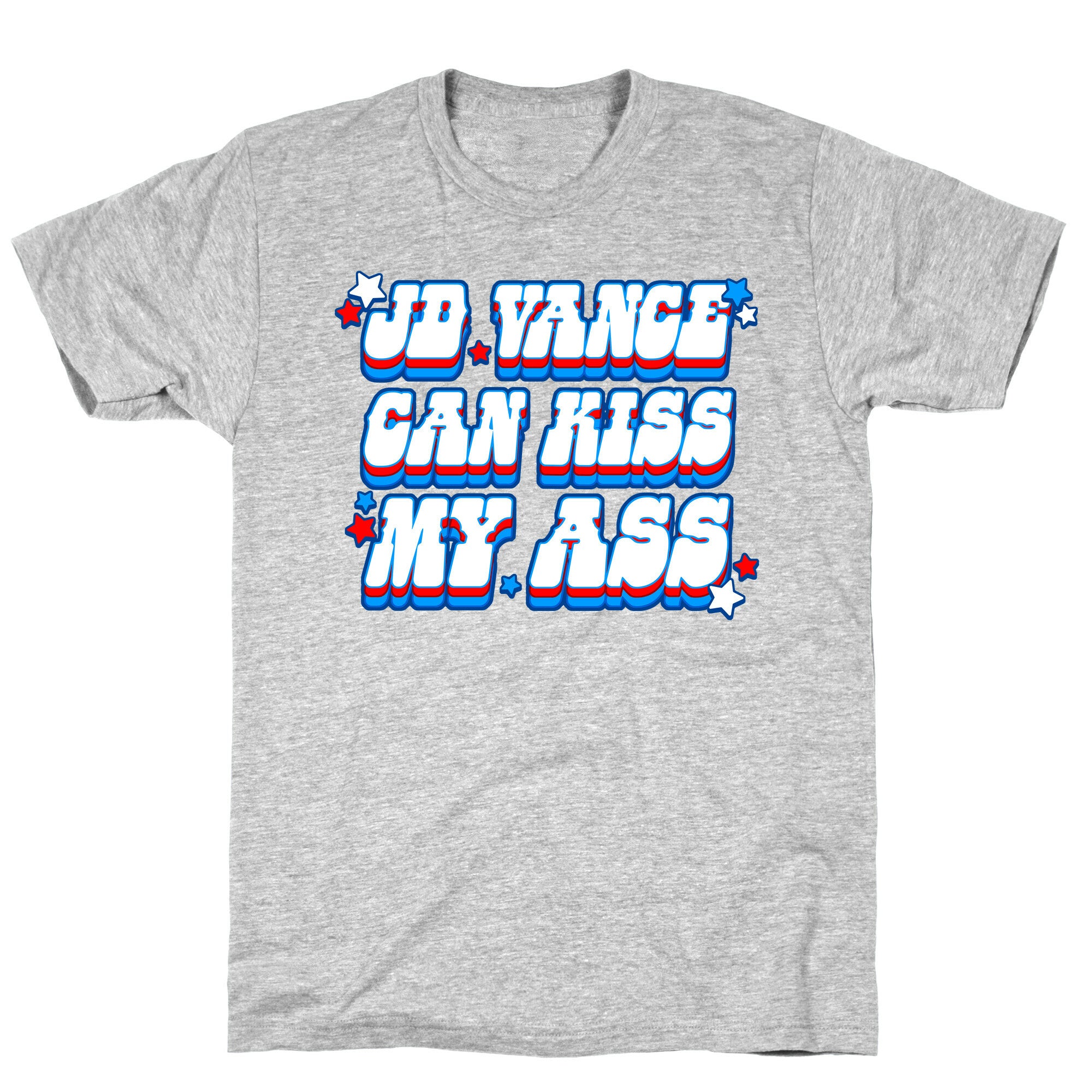 JD Vance Can Kiss My Ass T-Shirt