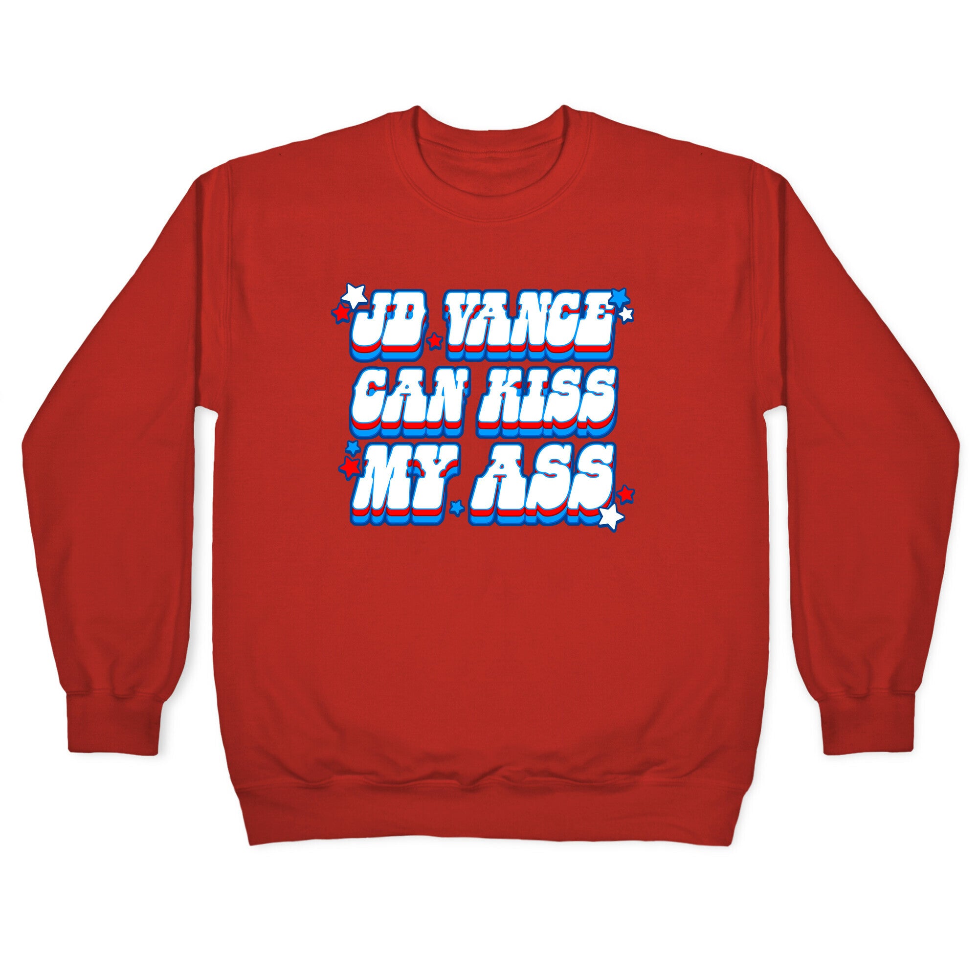JD Vance Can Kiss My Ass Crewneck Sweatshirt