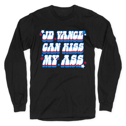 JD Vance Can Kiss My Ass Longsleeve Tee
