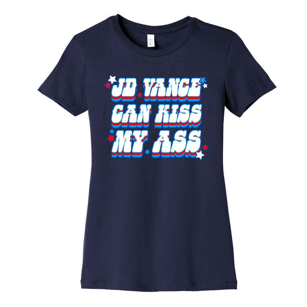 JD Vance Can Kiss My Ass Womens Cotton Tee